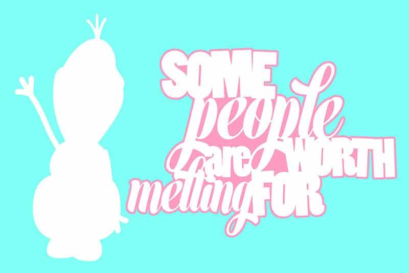 Download Free Olaf Inspired Some People Are Worth Melting For Svg SVG Cut Files