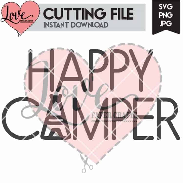 Happy Camper Camping SVG Cut File | LovePaperCrafts.com