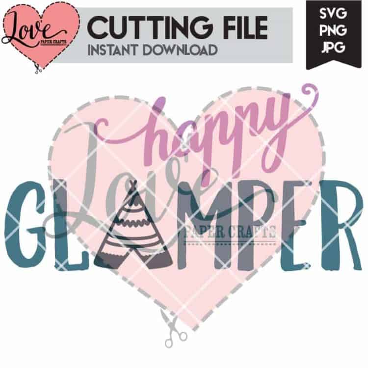 Happy Glamper Camping SVG Cut File | LovePaperCrafts.com