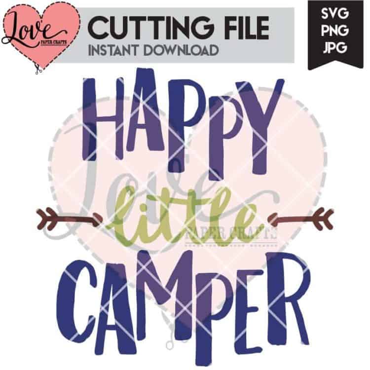 Happy Little Camper Camping SVG Cut File | LovePaperCrafts.com