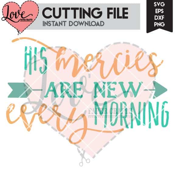 His Mercies are New Every Morning SVG Cut File | LovePaperCrafts.com