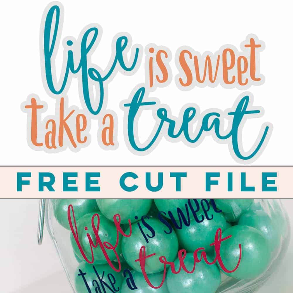 Life is Sweet Take a Treat Free Cut File - Love Paper Crafts