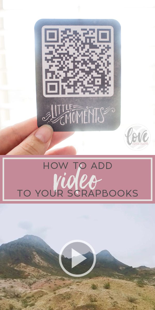 How to Quickly and Easily Add a Video to Your Scrapbook or Project Life Album